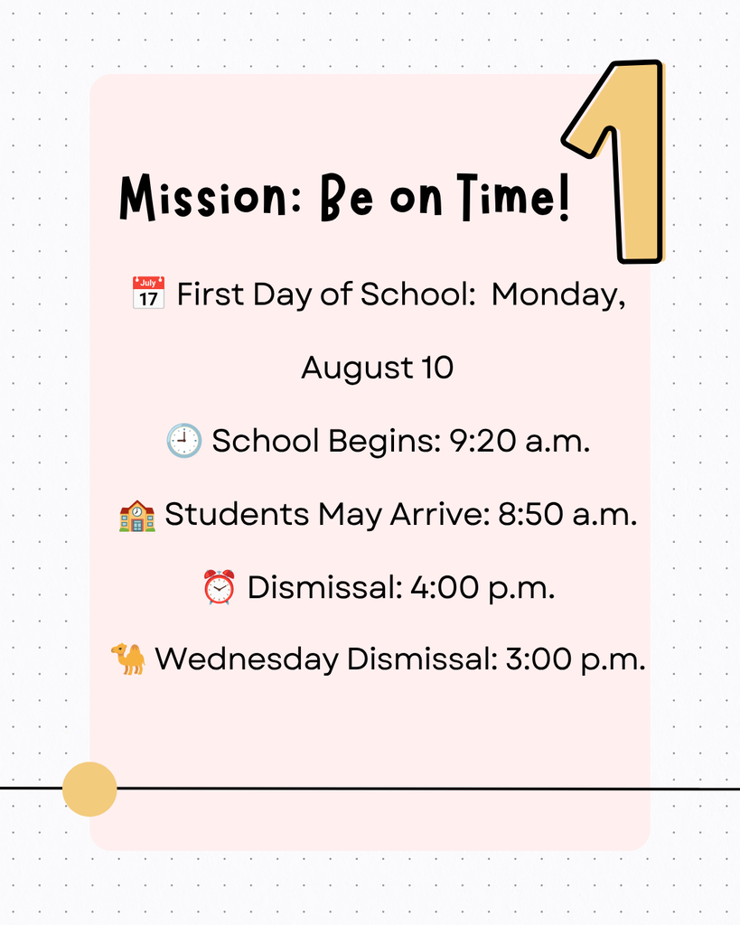 A pink background displays "Mission: Be on Time!" with the first day of school on August 10. Times include 9:20 a.m. for school, 8:50 a.m. for student arrival, 4:00 p.m. dismissal, and 3:00 p.m. for Wednesday.