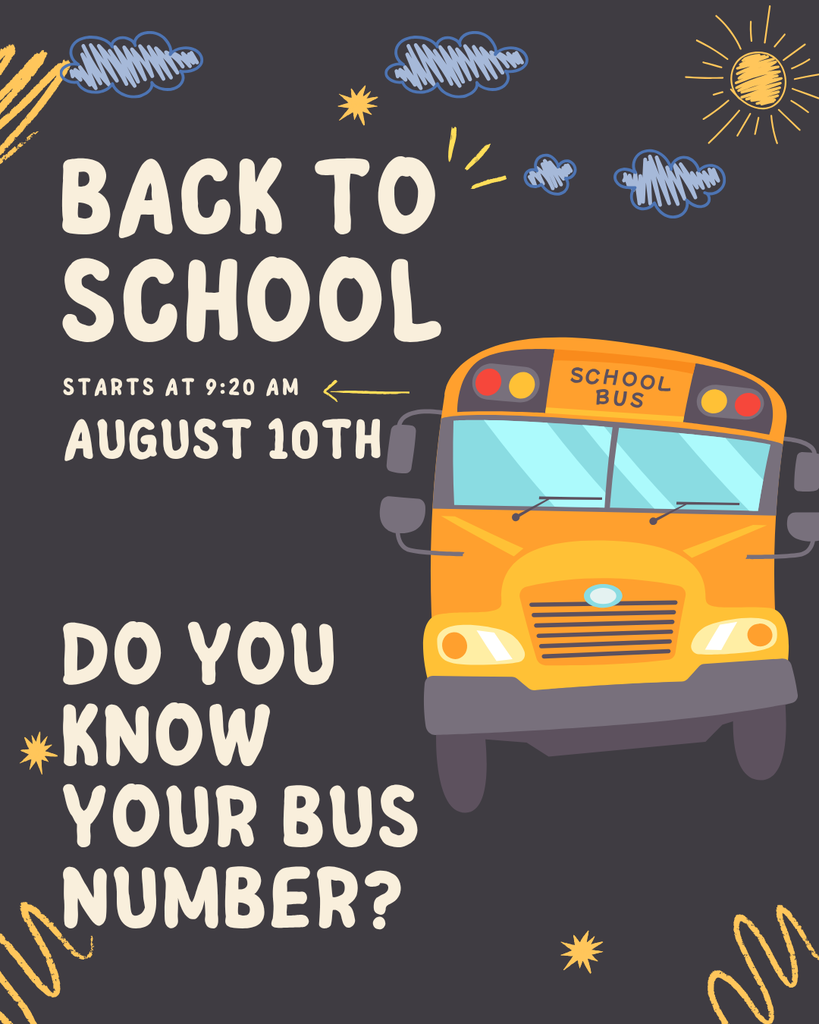 Yellow school bus with a "School Bus" sign drives on a black background with sun and clouds. Text reads: "Back to School Starts at 9:20 AM August 10th Do you know your bus number?"