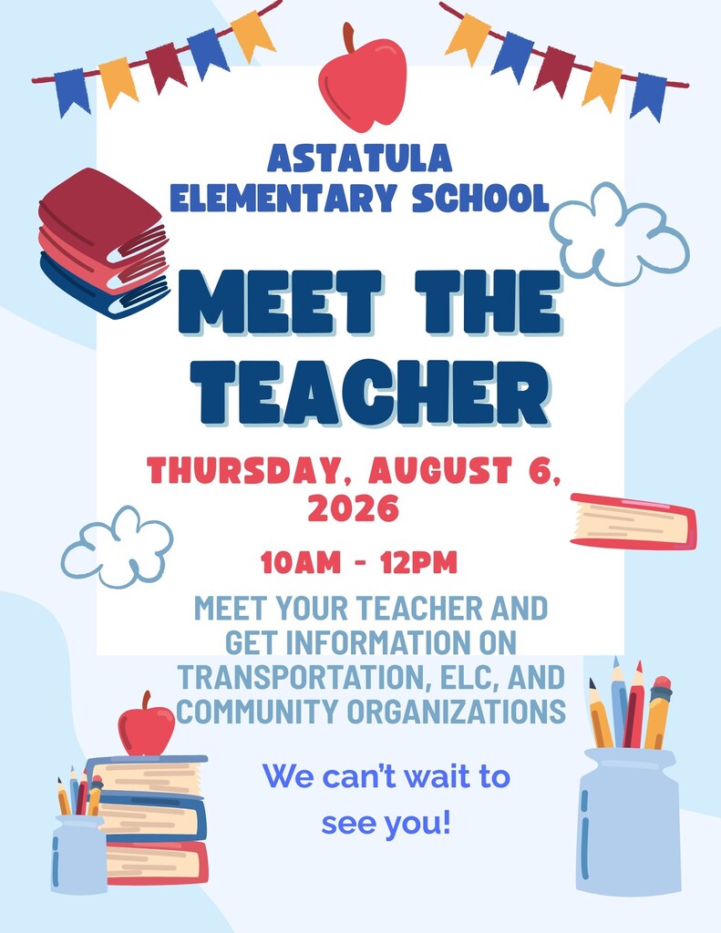Poster for Astuta Elementary School's Meet the Teacher event on August 6, 2026, from 10 AM to 12 PM.