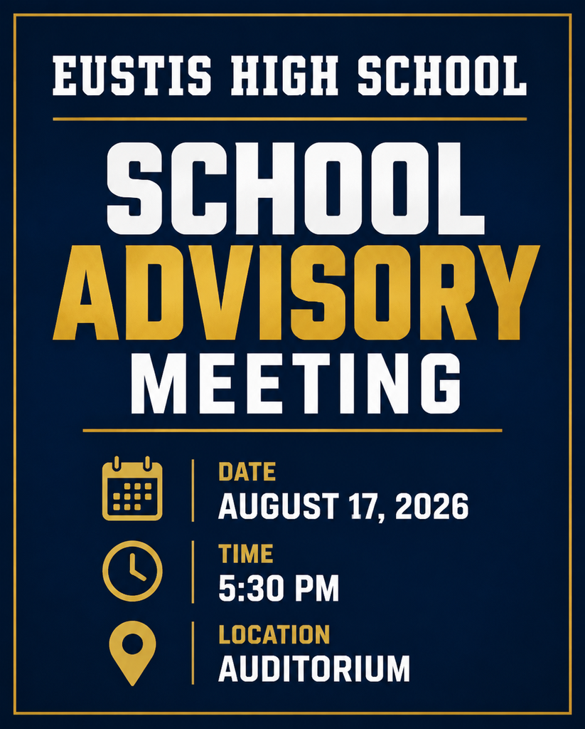 An announcement for a school advisory meeting at Eustis High School. Date: August 17, 2026. Time: 5:30 PM. Location: Auditorium.