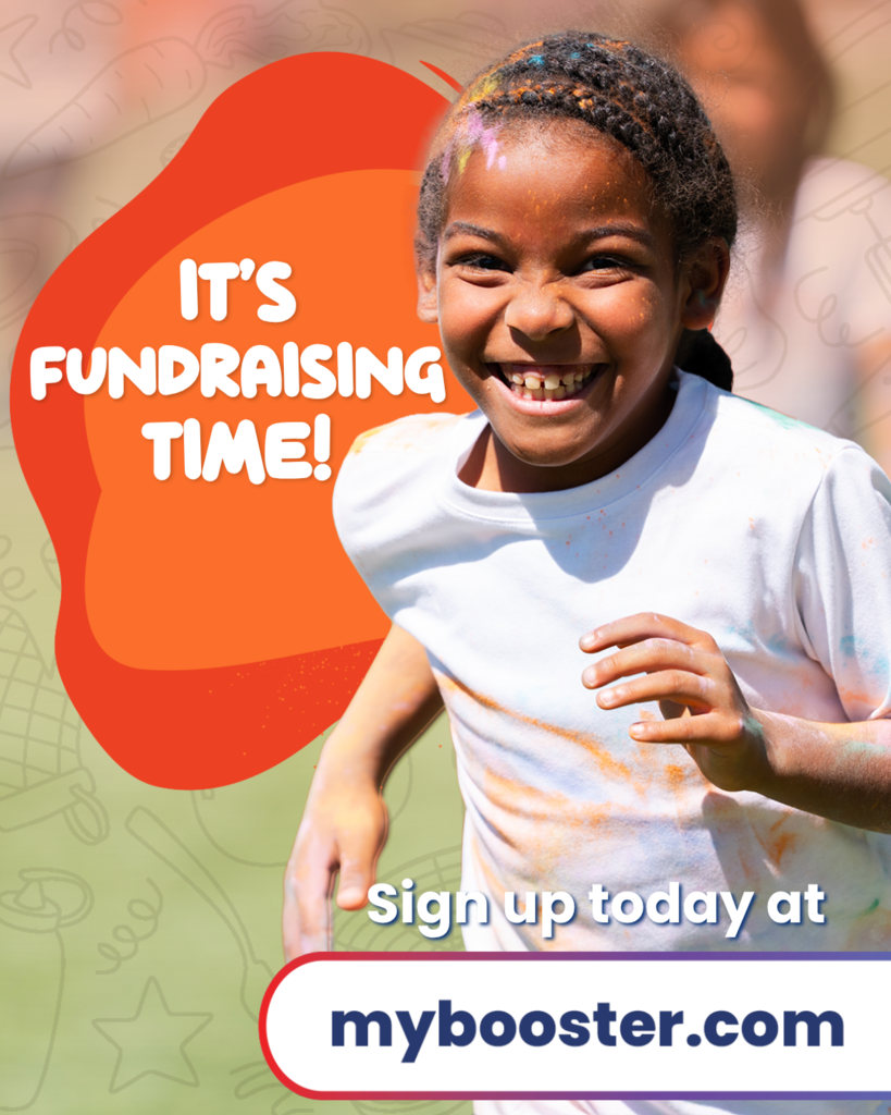 Promotional graphic featuring a smiling young girl covered in colorful powder running outside. Text reads: "It's Fundraising Time! Sign up today at mybooster.com."