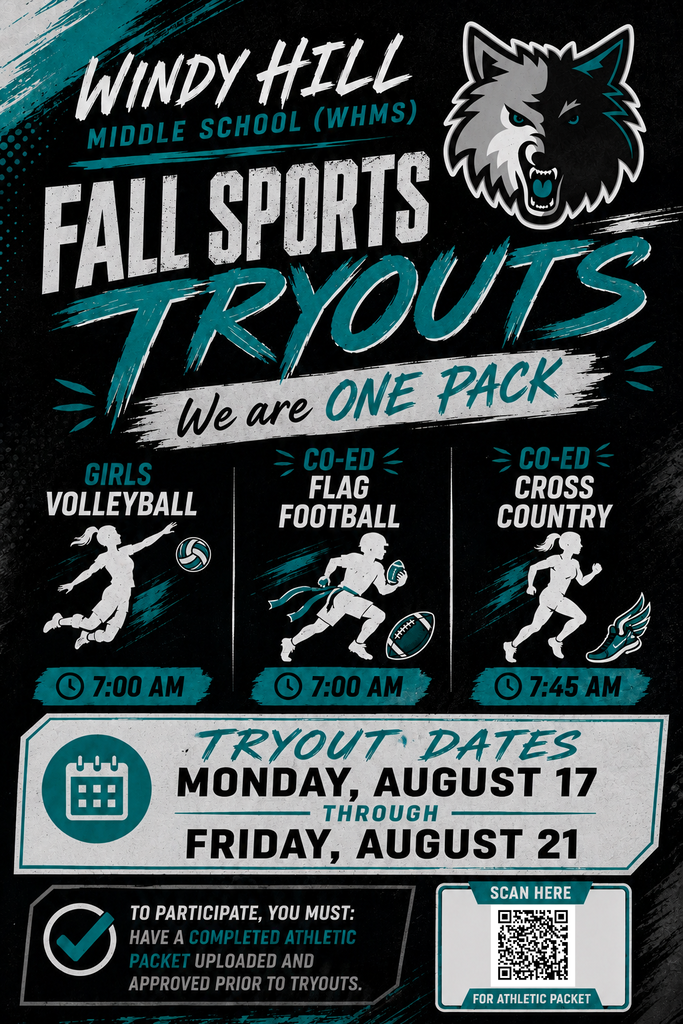 windy hill fall sports tryouts begin Monday august 17-Friday August 21. Girls Volleyball 7am, Co-ed Flag Football 7am, C0-Ed Cross Country 745am. must have a completed and approved athletic clearance to participate. 