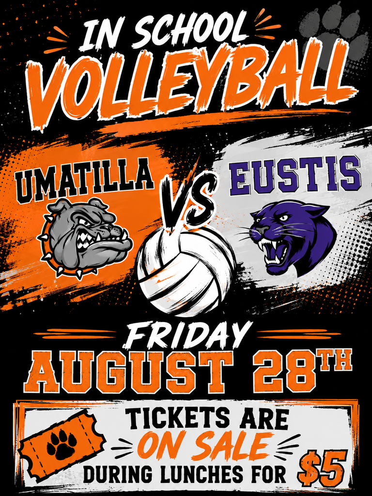 Poster for Umatilla vs Eustis volleyball game. Features mascots, a volleyball, and ticket price. Date is Friday, August 28th.