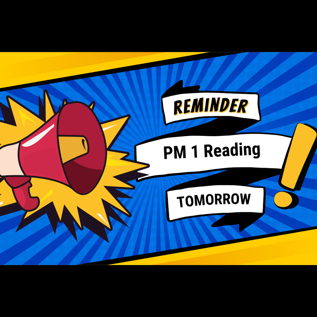 Bright blue and yellow background with a red megaphone icon. Text reads "REMINDER PM 1 Reading TOMORROW" and an exclamation mark.