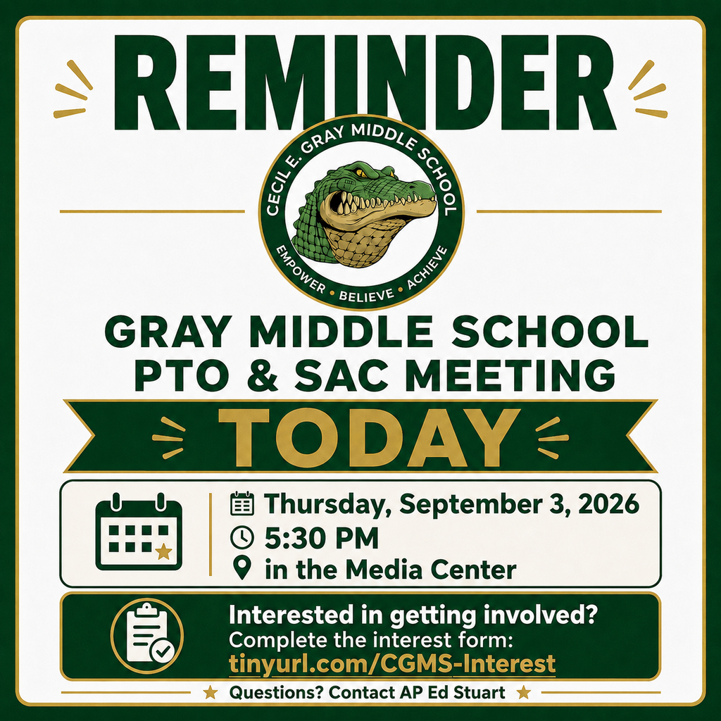 Reminder: PTO & SAC Meeting TONIGHT!  Don't forget! Our first combined Parent Teacher Organization (PTO) and School Advisory Council (SAC) meeting is happening TONIGHT!  This is a great opportunity to support our teachers, connect with other families, and have a voice in school goals.  📅 When: TONIGHT at 5:30 PM 📍 Where: Cecil E. Gray Middle School 📝 Not signed up yet? Fill out our quick form:  https://forms.gle/g8f7D8a8EZg9ivum7(opens in new tab)  📧 Questions? Contact Assistant Principal Ed Stuart at  StuartE@lake.k12.fl.us(opens in new tab) .  See you tonight! 🐊
