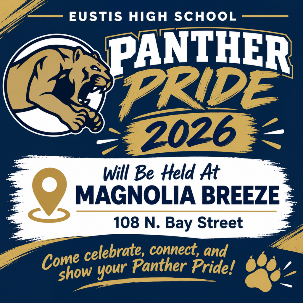 Poster for Eustis High School Panther Pride 2026. Features a lion, location, and paw print. Location: Magnolia Breeze, 108 N. Bay Street.