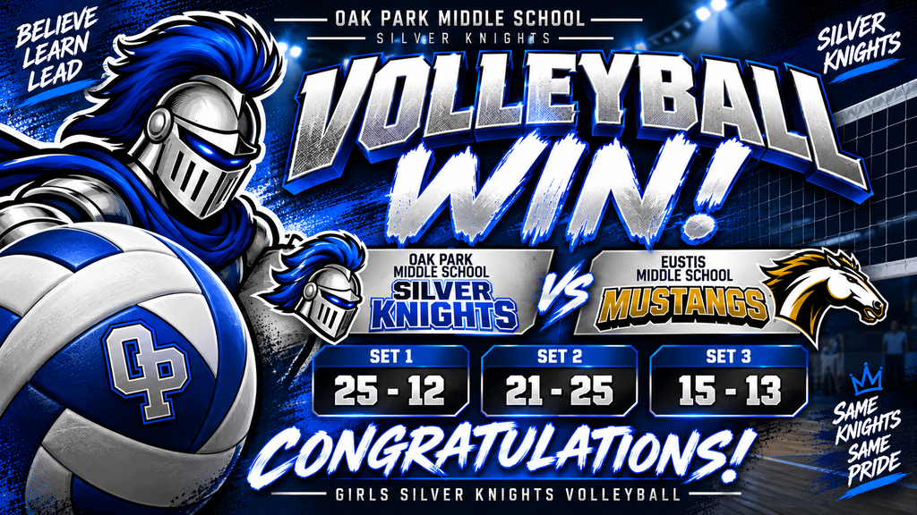 Oak Park Middle School Girls Volleyball victory graphic in royal blue, silver, black, and white. A Silver Knight mascot and volleyball appear on the left, with a volleyball net and gym setting in the background. Large text reads “Volleyball Win!” and shows Oak Park Middle School Silver Knights versus Eustis Middle School Mustangs. Final set scores are Set 1: 25–12, Set 2: 21–25, and Set 3: 15–13. The bottom reads “Congratulations! Girls Silver Knights Volleyball.”
