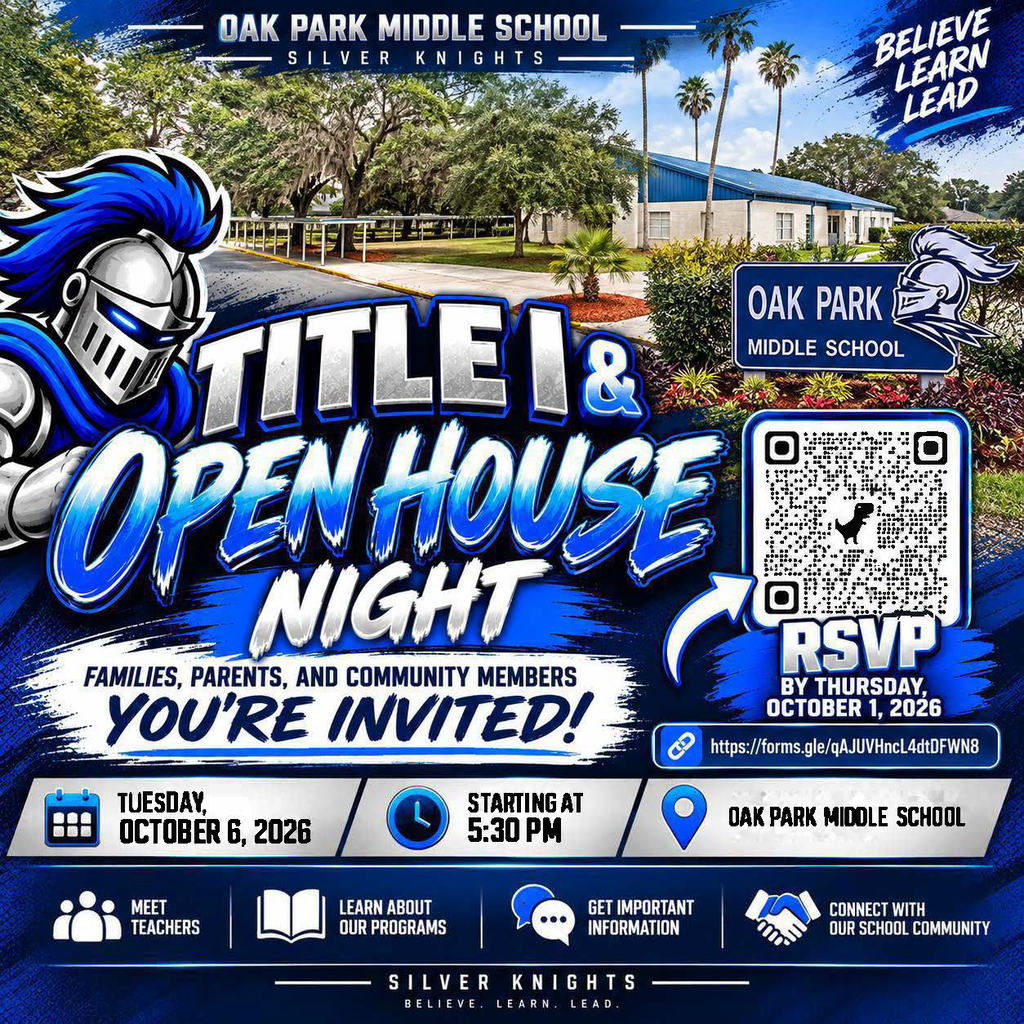 Oak Park Middle School Title I & Open House Night. Families, Parents, and Community Members You're Invited! Tuesday, October 6, 2026, Starting at 5:30 pm. RSVP By Thursday, October 1, 2026.