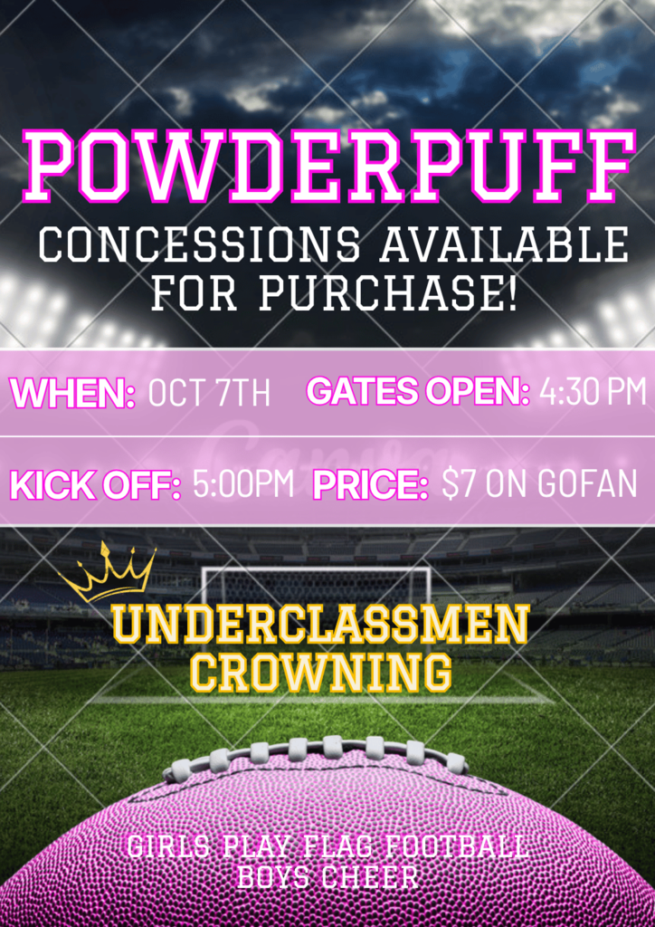 A poster displays a football event with a pink football on a field. The text reads "Powderpuff Concessions Available for Purchase."