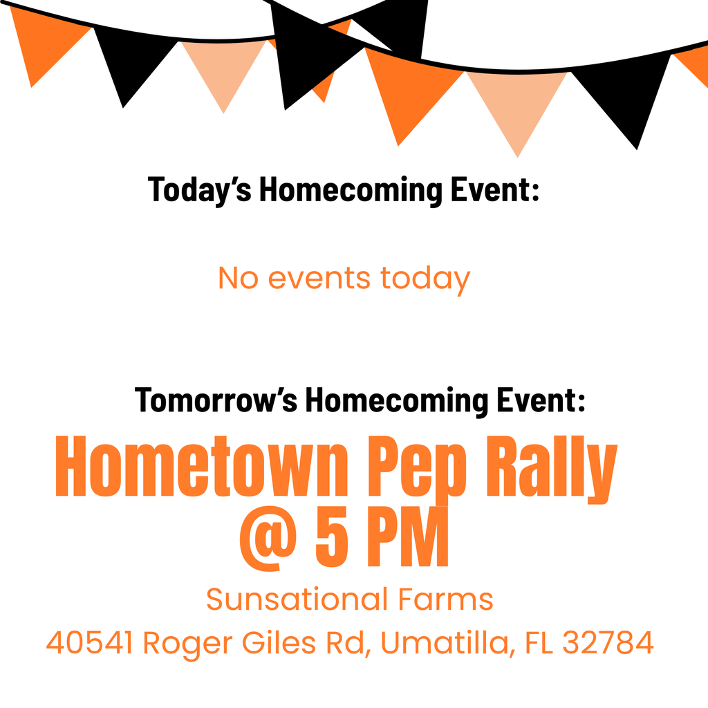 Banner displays event details. Black, orange, and white bunting at top. No events today. Tomorrow's event: Hometown Pep Rally at 5 PM. Location: Sunsational Farms, 40541 Roger Giles Rd, Umatilla, FL 32784.
