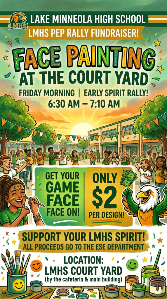 Advertisement for face painting at Lake Mineola High School. Event takes place on Friday morning from 6:30-7:10 AM. Location is the court yard.