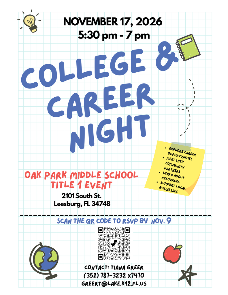 Promotional flyer for Oak Park Middle School's College & Career Night on November 17, 2026, from 5:30 PM to 7:00 PM. The event will take place at Oak Park Middle School, a Title I school, located at 2101 South Street, Leesburg, FL 34748.  The flyer features a white graph-paper background with light blue grid lines. Large, playful blue lettering announces “College & Career Night,” with the event date and time displayed in bold black text at the top.  A yellow sticky note lists event highlights: explore career opportunities, meet with community partners, learn about resources, and support local businesses.  The bottom section instructs families to scan the QR code to RSVP by November 9. RSVP link: https://forms.gle/XM9i9rEqGSCBX3zH6.  Contact information: Tiana Greer, (352) 787-3232, extension 4710, or greert@lake.k12.fl.us.  Decorative school-themed illustrations include a lightbulb, notebook, globe, apple, star, and dotted doodles.