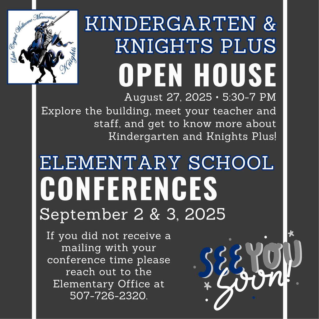 Secondary Open House, 6th Grade Orientation, and the Kindergarten/Knights Plus Open House are next week!  Elementary Conferences are the following week.  All the details can be found on our Back-to-School website.  If you did not receive the mailer from the elementary, please call the office at 507-726-2120.