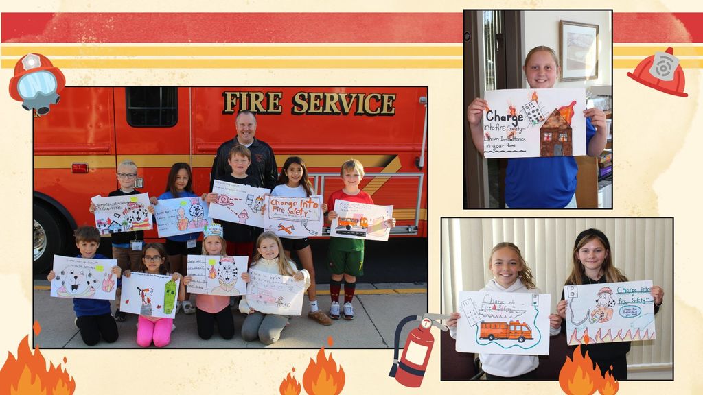 Congratulations to the winners of the "Ron, Don and Doug Williams Memorial Fire Poster Contest"! We're so proud of all the students who participated and showcased their incredible creativity. Your designs truly inspired us! Keep up the great work! First Grade - First Place Winner: Kate Andersen First Grade - 2nd Place Winner: Jasper Ulrich First Grade-Honorable Mention: Rhys Wigen First Grade - Honorable Mention: Maren Mueller 2nd & 3rd Grade - First Place Winner: Isaac Thompson 2nd & 3rd Grade - 2nd Place Winner: Bentley Thomas 2nd & 3rd Grade Honorable Mention: Layla Gray 2nd & 3rd Grade Honorable Mention: Evelina-Sophia Rodriguez 4th & 5th Grade - First Place Winner: Allison Banegas 4th & 5th Grade - 2nd Place Winner: Lenox Ramos 4th & 5th Grade Honorable Mention: Emma Carleton 4th & 5th Grade Honorable Mention: Haley Coopman