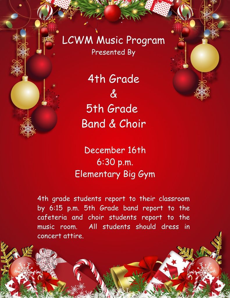 2025 45 Holiday Program - The 4th and 5th Grade Holiday Band & Choir Program is scheduled for Tuesday, December 16th at 6:30 PM. The program will be held in the elementary school’s big gym. Student Arrival Locations: 4th grade students should report to their classrooms. 5th grade band members should report to the cafeteria. 5th grade choir students should report to the music room. All students should arrive at their designated locations by 6:15 PM dressed in concert attire.