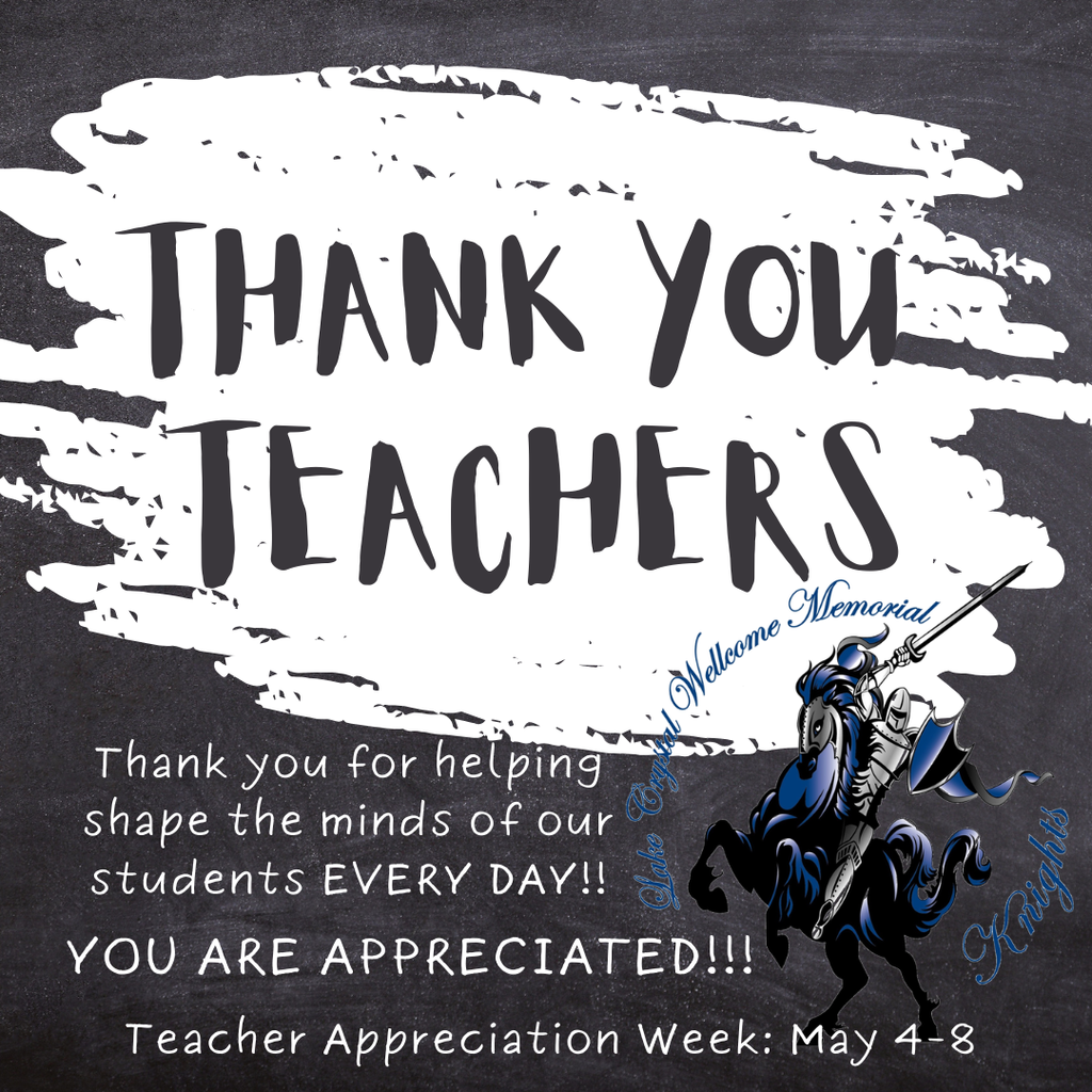 Thank you teachers!  Thank you for helping shape the minds of our students every day!  You are appreciated!  