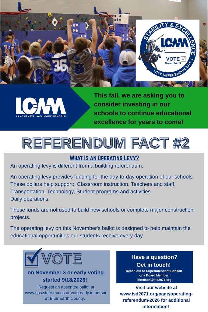 LCWM Levy Facts | Fact #2: What Is an Operating Levy? An operating levy is different from a building referendum. An operating levy provides funding for the day-to-day operation of our schools. These dollars help support: Classroom instruction Teachers and staff Transportation Technology Student programs and activities Daily operations These funds are not used to build new schools or complete major construction projects. The operating levy on this November's ballot is designed to help maintain the educational opportunities our students receive every day.