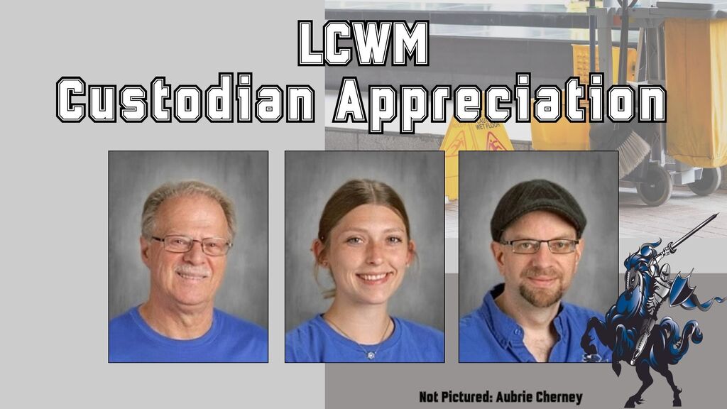 LCWM Elementary celebrating custodian appreciation 2026. Photos of Ken Sullivan, Taylor Strand, and Adam Ritchison