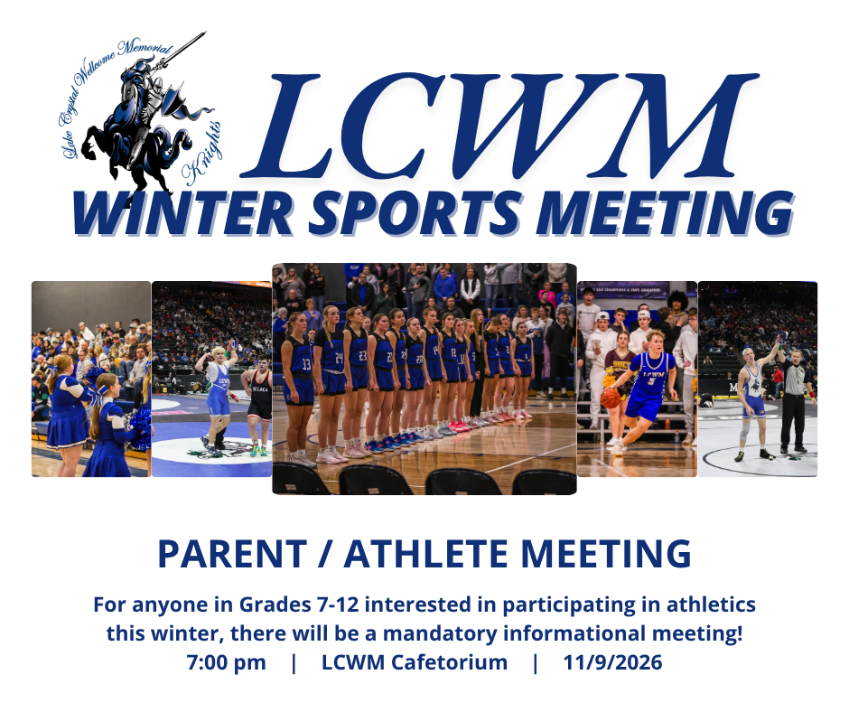 LCWM Winter Sports meeting. For anyone in grades 7-12 interested in participating in athletics this winter, there will be a mandatory info meeting! 11/9/2026 at 7:00 pm