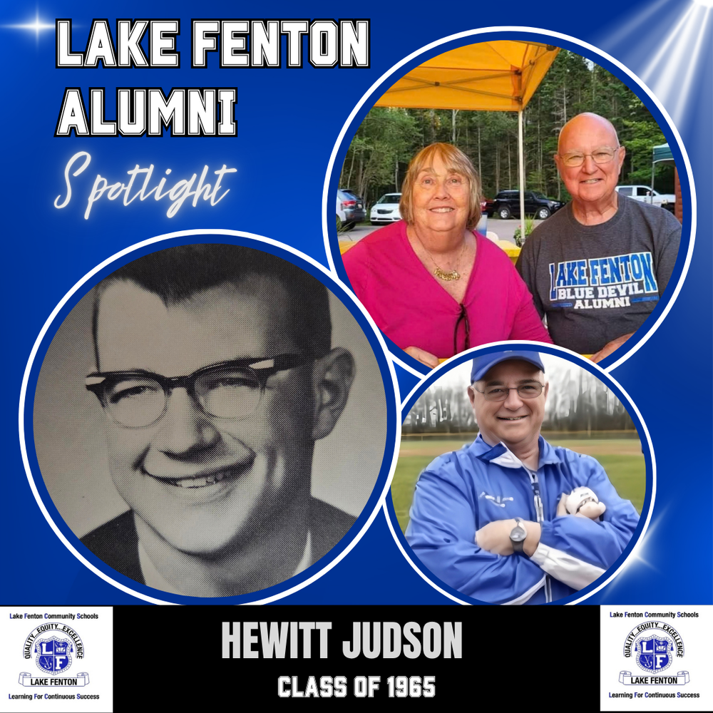 Blue and white graphic reading “Lake Fenton Alumni Spotlight” and “Hewitt Judson, Class of 1965.” Three circular photos show a black-and-white school portrait of Judson wearing glasses; Judson beside a woman under a yellow canopy, wearing a Lake Fenton Blue Devils Alumni shirt; and Judson outdoors in a blue cap and jacket with his arms crossed. Lake Fenton Community Schools logos appear in both bottom corners.