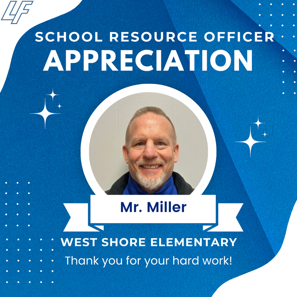 school resource officer appreciation post- mr. miller at west shore