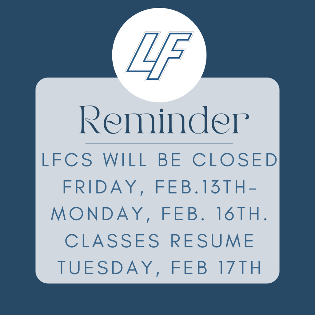 lfcs closed february 13th through 16th