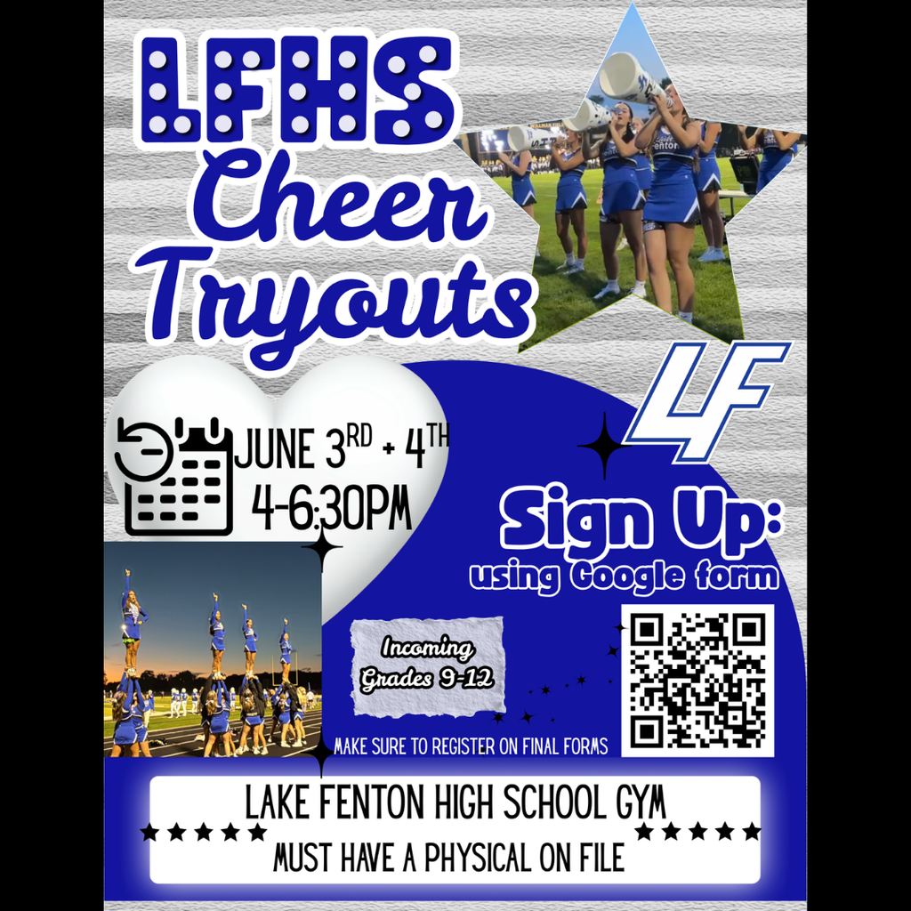 LFHS Cheer Tryouts are June 3rd & 4th from 4–6:30 PM in the Lake Fenton High School gym. Open to incoming grades 9–12. Scan the QR code to sign up and register on Final Forms