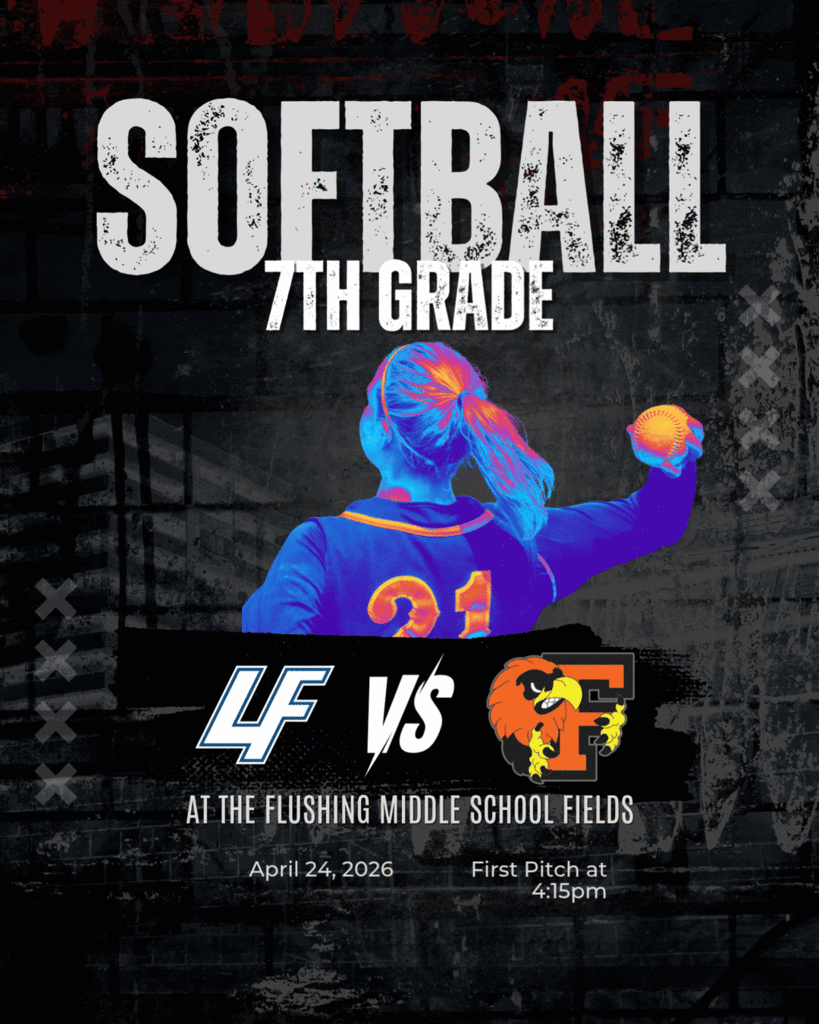LFMS 7th grade softball heads to Flushing Middle School on 4/24/26 at 4:15