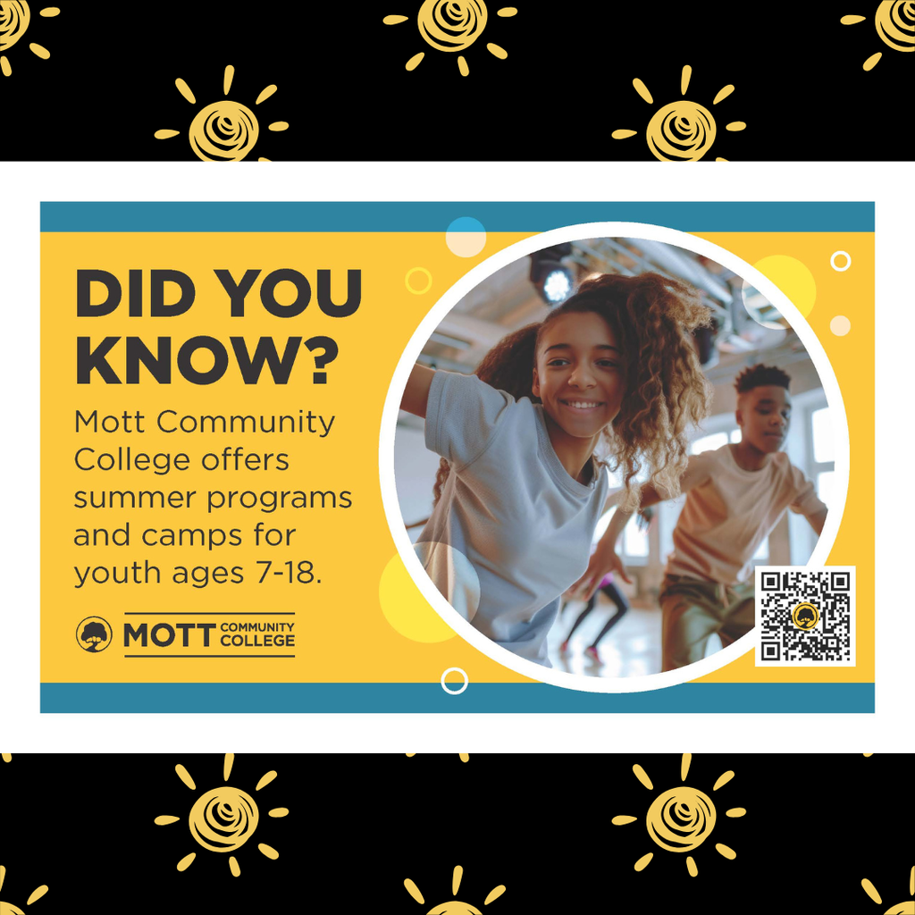 Mott Community College offers fun and engaging summer programs for youth ages 7–18!  register today!