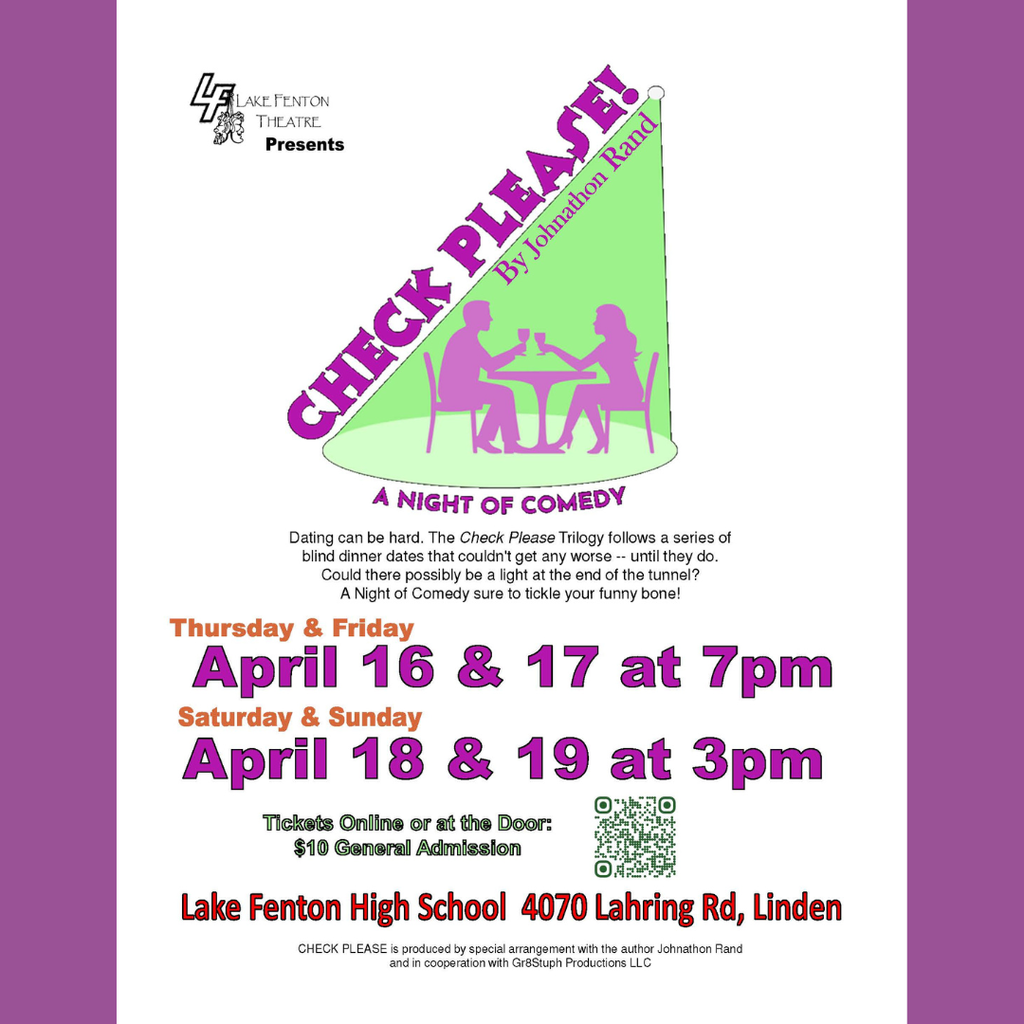 Lake Fenton Theatre presents Check Please! by Jonathan Rand — a hilarious night of comedy you won’t want to miss. Follow a series of blind dates that go from bad… to worse. April 16 & 17 at 7pm 📅 April 18 & 19 at 3pm 📍 Lake Fenton High School  🎟️ Tickets just $10 (online or at the door)