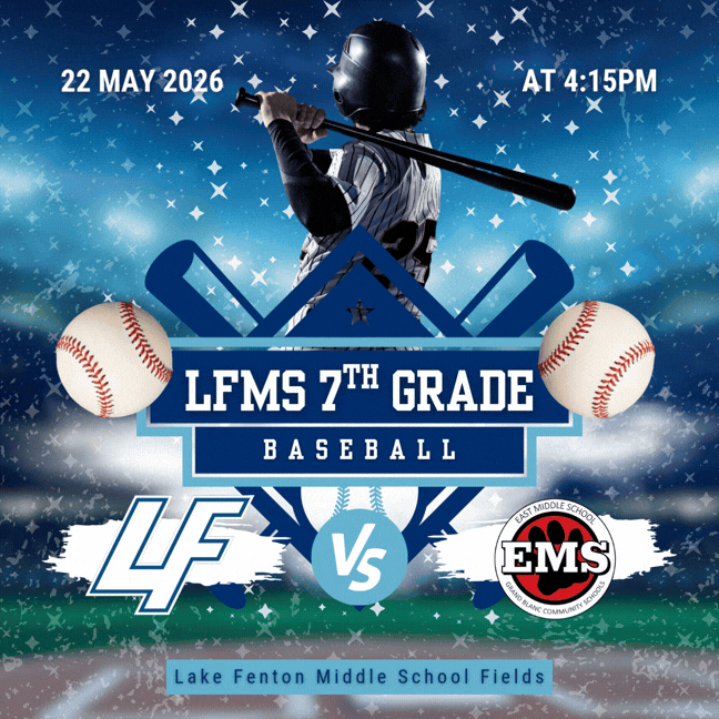 LFMS 7th grade baseball takes on Grand Blanc East at home on 5/22/26 at 4:15