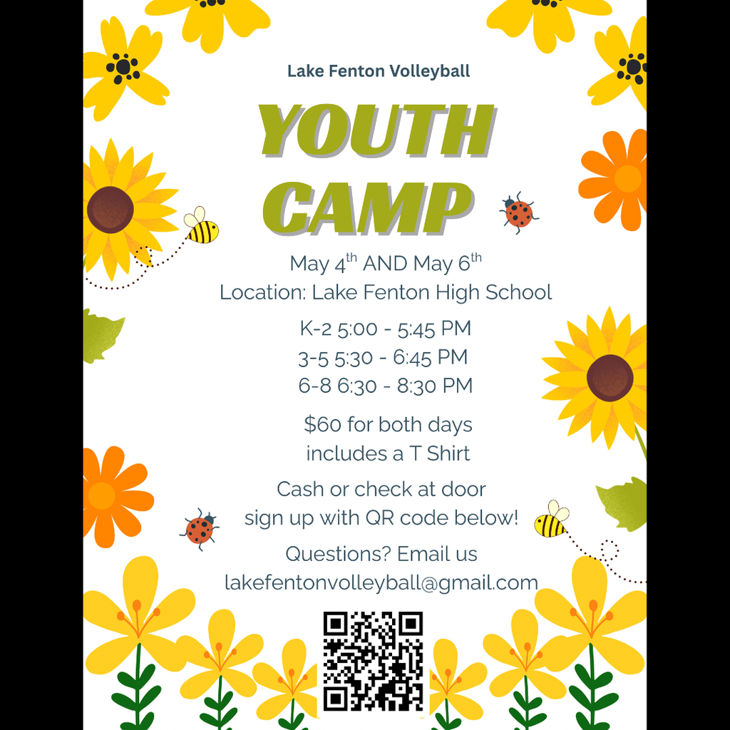 Lake Fenton Volleyball is hosting a fun, skill-building camp on May 4th & 6th at Lake Fenton High School! Open to K–8th grade with sessions by age level. $60 for both days (includes a T-shirt)  Sign up by scanning the QR code on the flyer