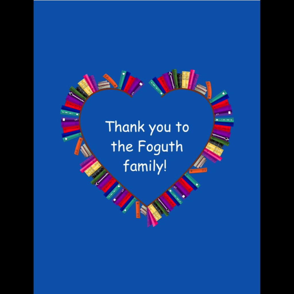 Thank you to the foguth for donations toward March is Reading Month at Torrey Hill