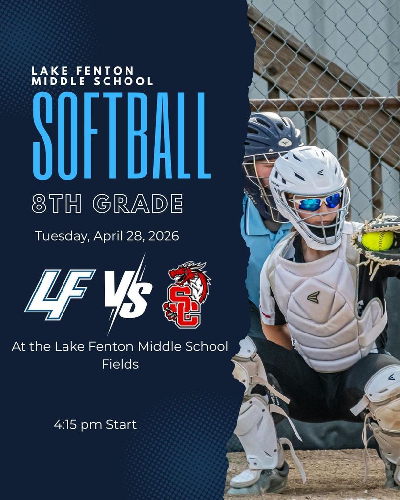 LFMS 8th grade Softball vs. Swartz Creek at home on 4/28/26 at 4:15pm.