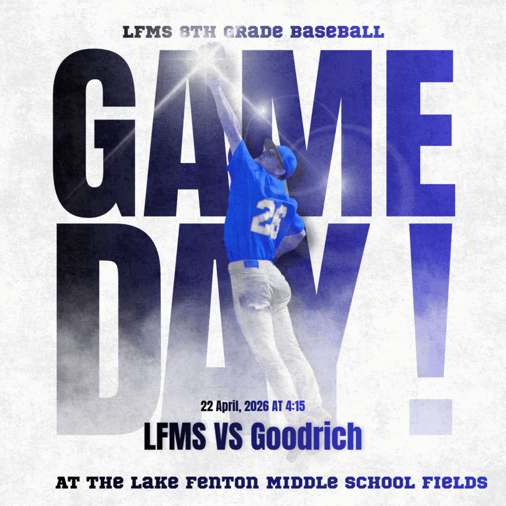 LFMS 8th grade Baseball faces Goodrich at home on 4/22/26 at 4:15pm!
