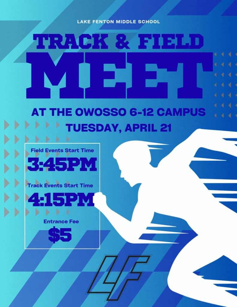 LFMS Track & Field heads to Owosso on 4/21/26 for their first league meet of the season!  Field events start at 3:45 and track events at 4:15.  Entrance fee is $5.00.
