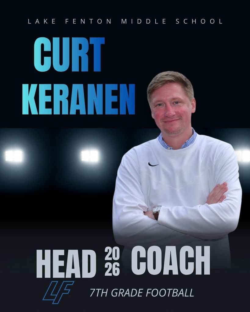 LFMS 7th grade Head Coach-Curt Keranen!
