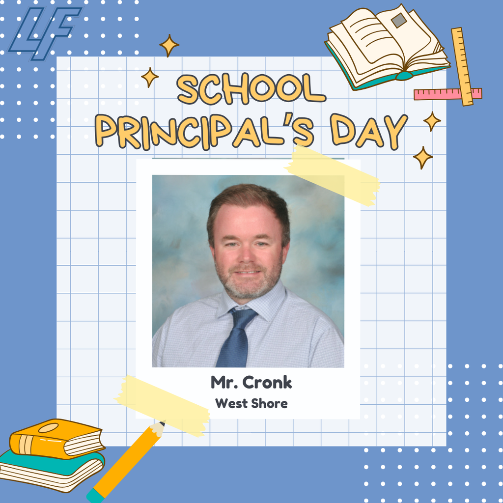 School Principal Day- West Shore- Mr. Cronk