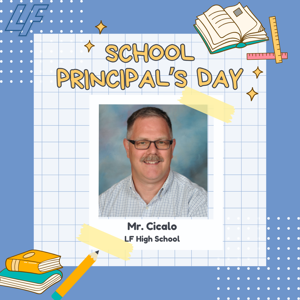 School Principal Day- LFHS Mr. Cicalo