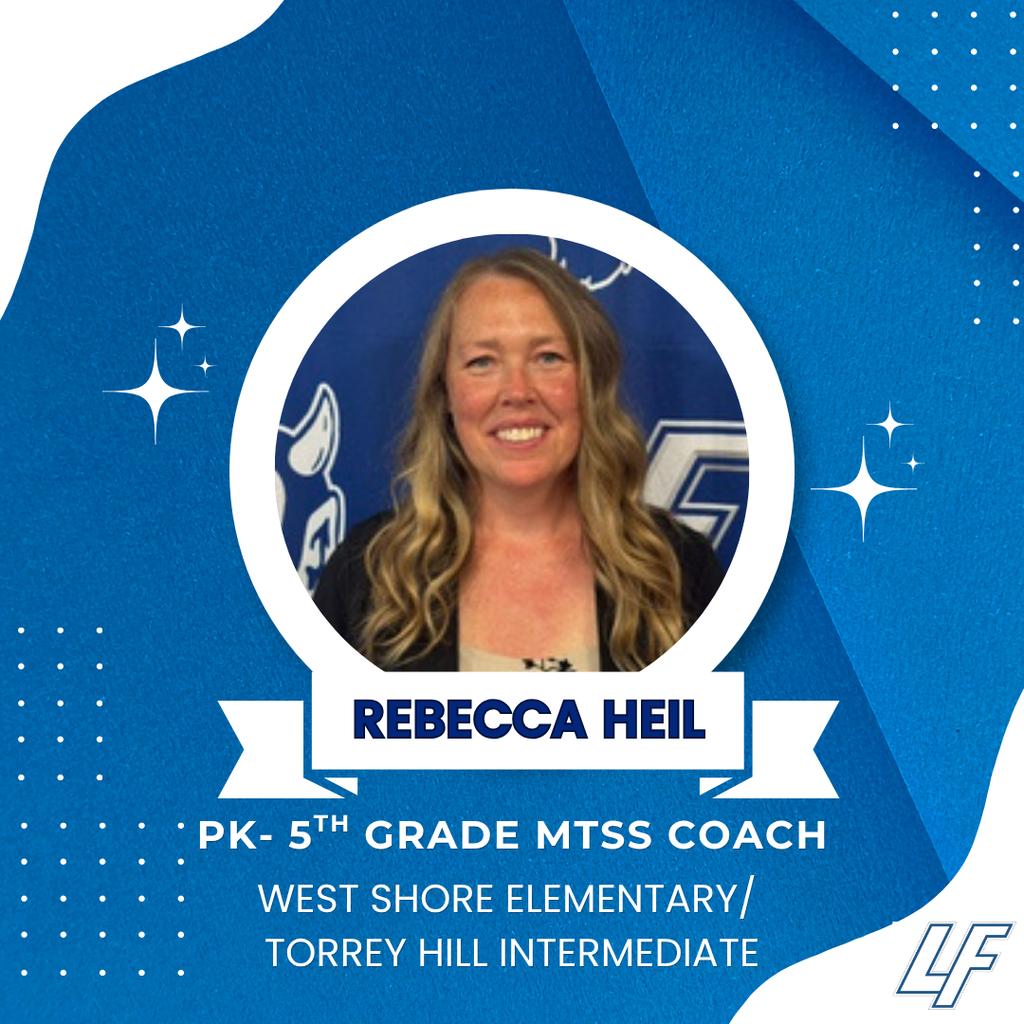 Rebecca Heil PK-5th Grade MTSS Coach West Shore Elementary/ Torrey Hill Intermediate