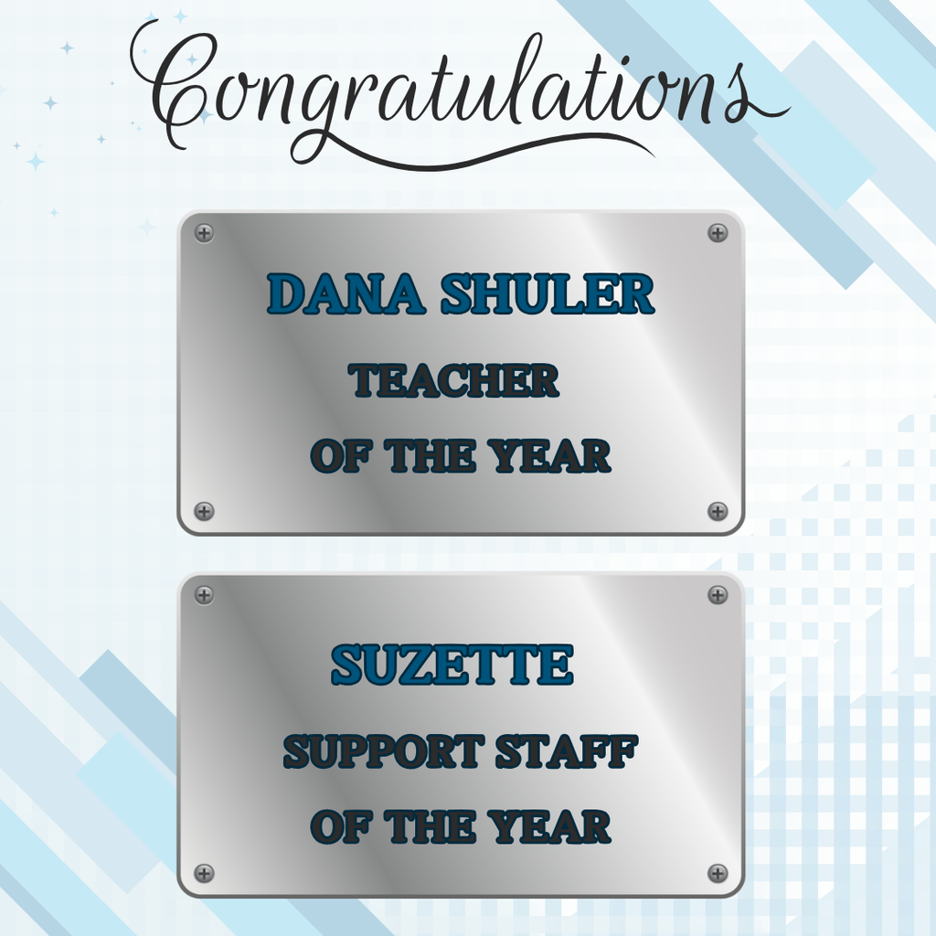 Congratulations Teacher of the Year Dana Shuler & Support Staff of the Year Suzette 