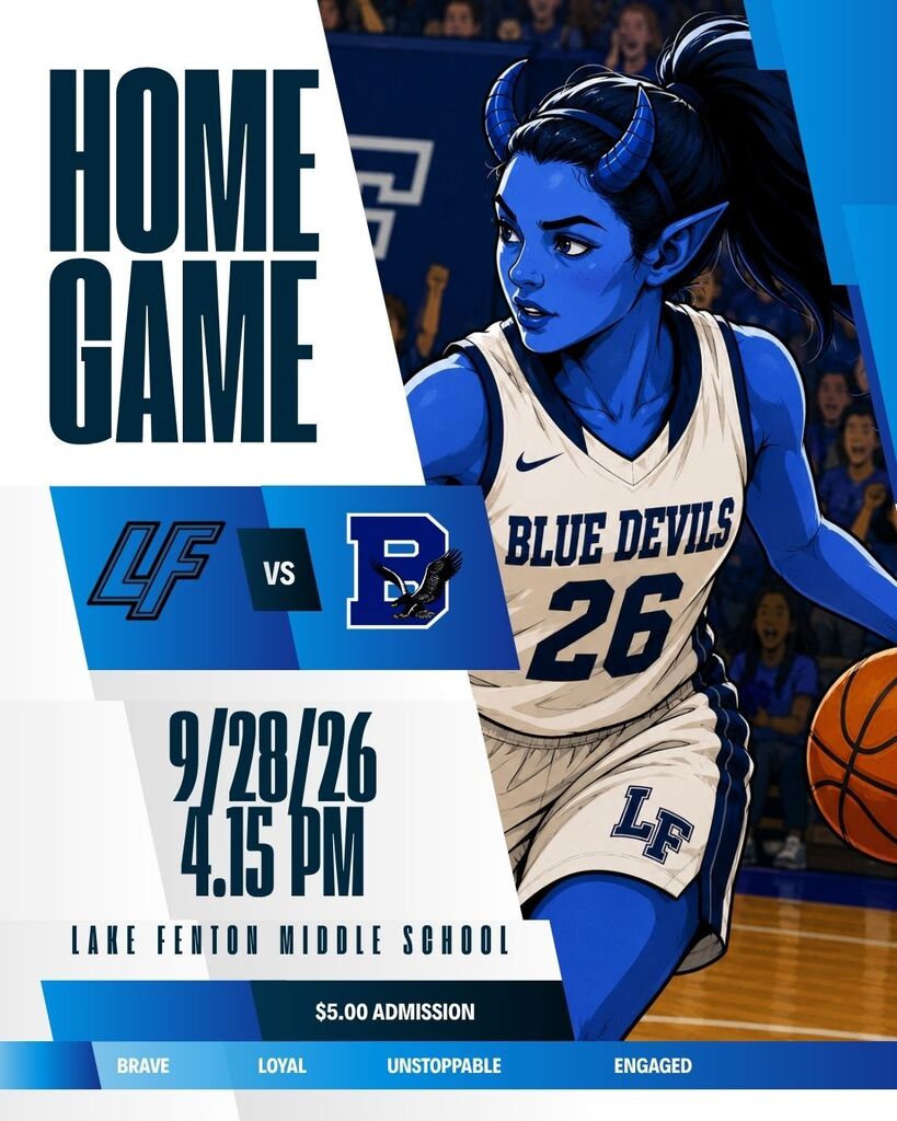 A Lady Blue Devil playing basketball logo with the following information: Home Game, LF vs. Brandon, 9/28/26 4:15pm, Lake Fenton Middle School $5.00 admission.