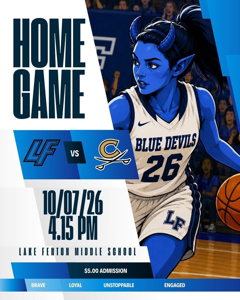 A Lady Blue Devil playing basketball logo with the following information: Home Game, LF vs. Corunna, 10/7/26 4:15pm, Lake Fenton Middle School $5.00 admission.
