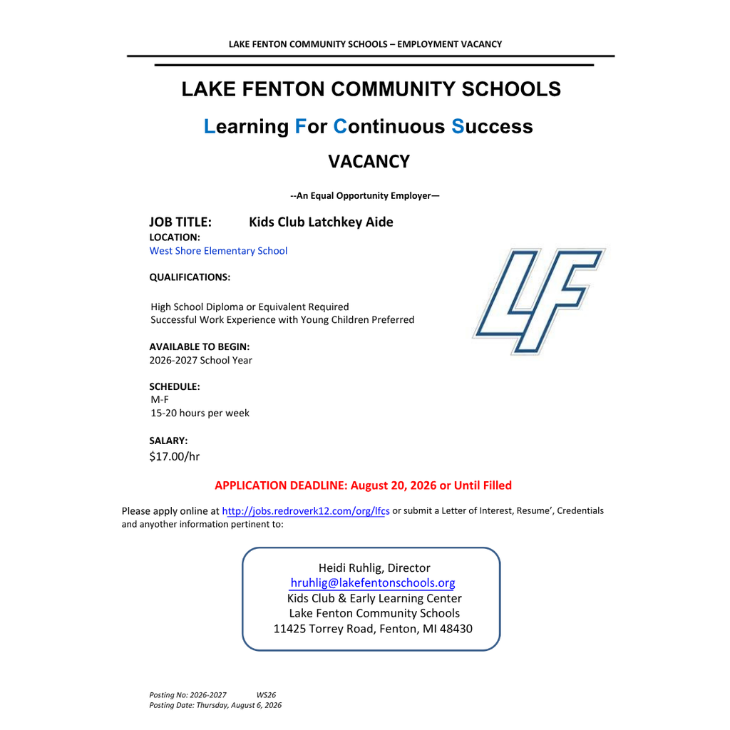 Employment vacancy flyer for Lake Fenton Community Schools. The position is Kids Club Latchkey Aide at West Shore Elementary School for the 2026–2027 school year. Qualifications include a high school diploma or equivalent; experience working with young children is preferred. The position is Monday through Friday for 15–20 hours per week with a starting wage of $17.00 per hour. Applications are due August 20, 2026, or until the position is filled. Interested applicants may apply online or submit a letter of interest, résumé, credentials, and supporting materials to Heidi Ruhlig, Director, at hruhlig@lakefentonschools.org. The flyer includes the Lake Fenton Community Schools logo and district branding.