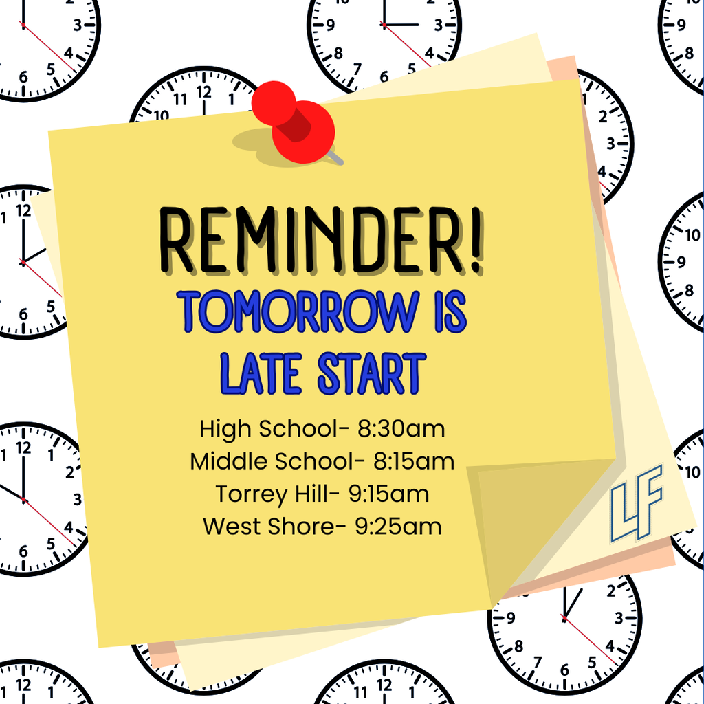 Reminder: Tomorrow is a Late Start Day for Lake Fenton Community Schools. Start times are Lake Fenton High School: 8:30 a.m.; Lake Fenton Middle School: 8:15 a.m.; Torrey Hill Intermediate School: 9:15 a.m.; and West Shore Elementary: 9:25 a.m.