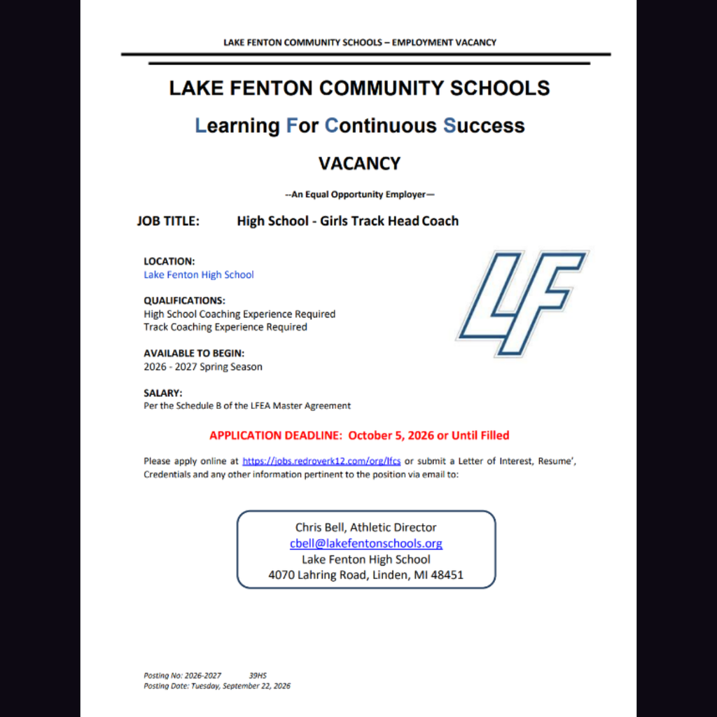 Lake Fenton Community Schools employment vacancy flyer for a High School Girls Track Head Coach at Lake Fenton High School. Applicants must have high school coaching experience and track coaching experience. The position begins with the 2026–2027 spring season, with salary per Schedule B of the LFEA Master Agreement. The application deadline is October 5, 2026, or until filled. Applicants may apply online at jobs.redroverk12.com/org/lfcs or submit a letter of interest, résumé, credentials, and other relevant information to Athletic Director Chris Bell at cbell@lakefentonschools.org. Lake Fenton High School is located at 4070 Lahring Road, Linden, MI 48451. Lake Fenton Community Schools is an Equal Opportunity Employer.