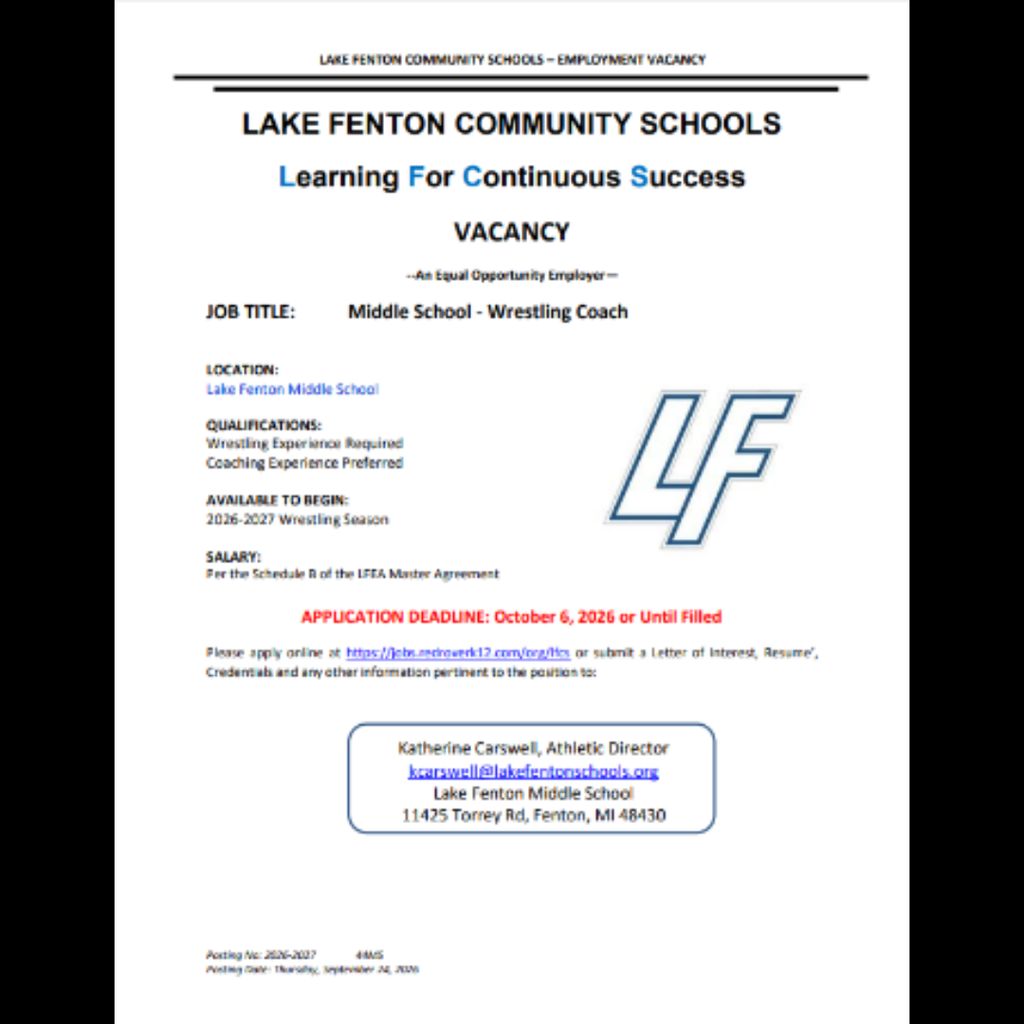 Lake Fenton Community Schools employment vacancy flyer for a Middle School Wrestling Coach at Lake Fenton Middle School. Wrestling experience is required; coaching experience is preferred. Position is available for the 2026–2027 wrestling season. Salary is per the schedule and LFMEA Master Agreement. Application deadline is October 6, 2026, or until filled. Applicants may apply online at https://jobs.redroverk12.com/org/lfcs or submit a letter of interest, résumé, credentials, and other information to Athletic Director Katherine Carswell at kcarswell@lakefentonschools.org. Lake Fenton Middle School is located at 11425 Torrey Road, Fenton, MI 48430. Lake Fenton Community Schools is an equal opportunity employer.