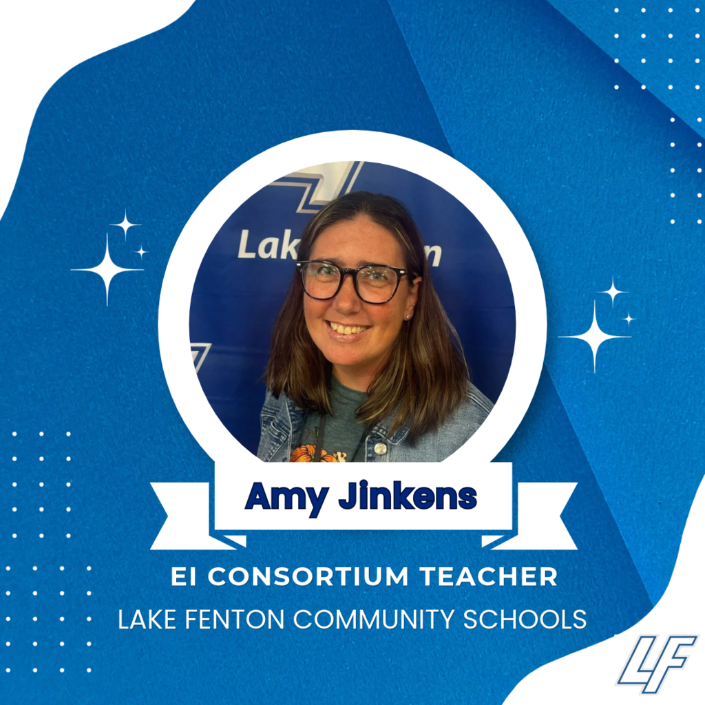 Amy Jinkens EI Consortium teacher Lake Fenton Community Schools