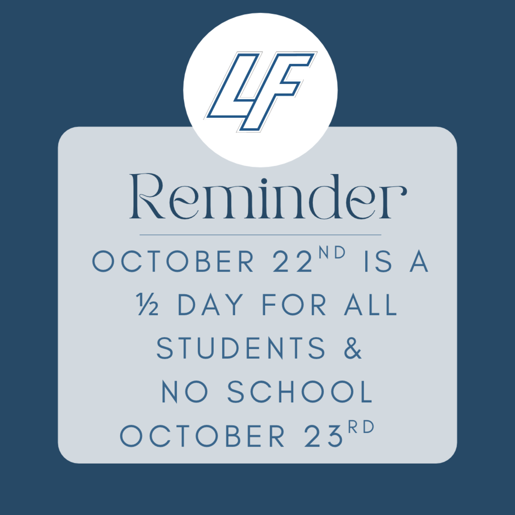 Lake Fenton school reminder: October 22 is a half day for all students. There is no school on October 23. The graphic features the LF logo inside a white circle above a light gray text box on a dark blue background.