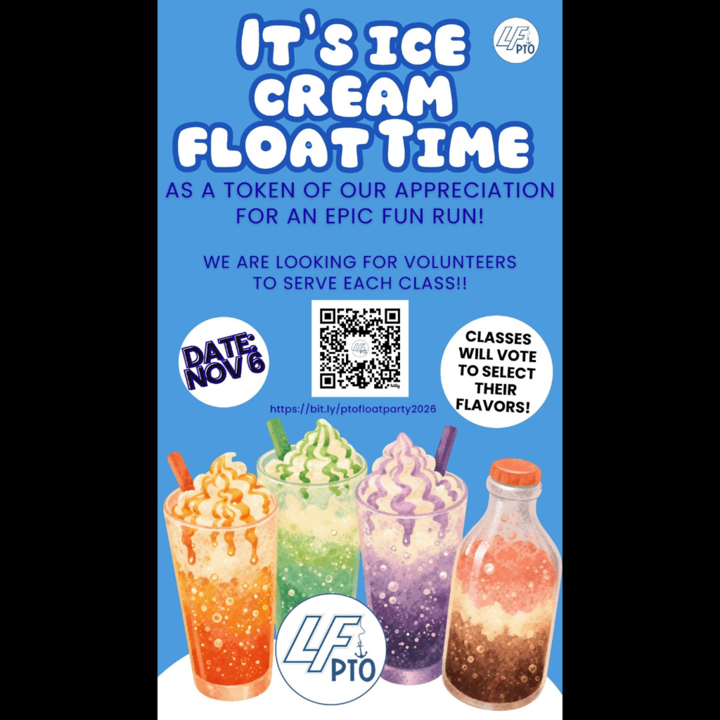 Lake Fenton PTO flyer with a blue background, white and navy lettering, and illustrations of colorful ice cream floats. The headline reads, “It’s Ice Cream Float Time,” followed by “As a token of our appreciation for an epic Fun Run!” The event is November 6. Classes will vote to select their flavors. Volunteers are needed to serve each class. A QR code and signup link are provided: https://bit.ly/ptofloatparty2026. Lake Fenton PTO logos appear at the top right and bottom center.